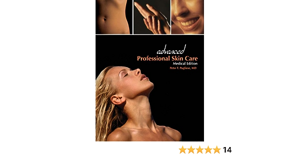 Advanced Professional Skin Care - By Peter T. Pugliese, MD